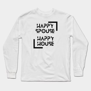 Happy Spouse (black graphic) Long Sleeve T-Shirt